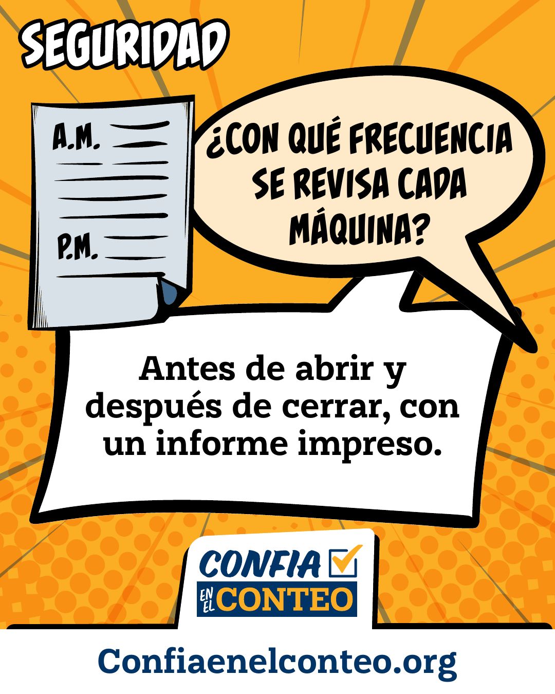 Seguridad. ¿Con qué frecuencia se revisa cada máquina? Antes de abrir y después de cerrar, con un informe impreso.